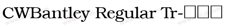 CWBantley Regular Tr字体转换